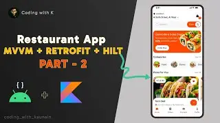 Food Ordering - Restaurant App Part-2 | Android Studio | MVVM | Retrofit | DI | Interview Project