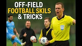 Off-Field Football Skills & Tricks ● Players, Managers and Boll-Boys ● | GoalVista