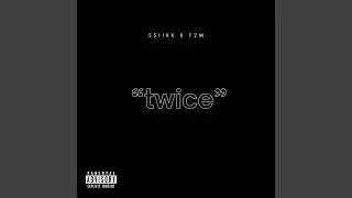 Twice