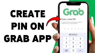 Grab App: Create Your Grab PIN | Set Up PIN Number In Grab