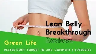 Lean Belly Breakthrough Reviews in 2017 - How To Lose 1 Pound Per Day
