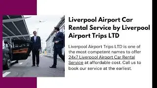 Affordable Liverpool Airport Car Hire and Rental Service