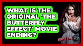 What Is The Original 'The Butterfly Effect' Movie Ending?