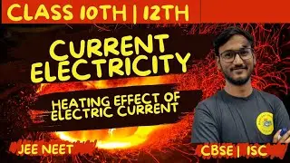 heating effect of electric current class 10 & 12 | Joule heat effect | electric power class 10