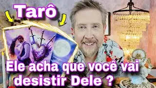 ELE ACHA QUE VOC&Ecirc; VAI DESISTIR DELE ? O QUE ELE PRETENDE FAZER ?Tar&ocirc; de Hoje,rei do or&aacute;culohoje,buba