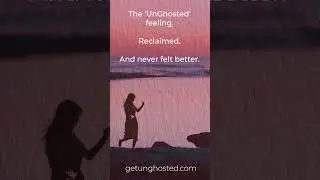 The Unghosted Feeling: Reclaimed. Radiant. Free. 🌅✨