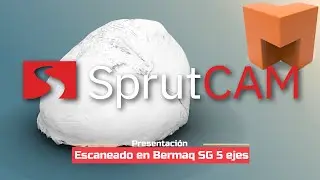 SprutCAM - Escaneado fresado en Bermaq SG 5 ejes