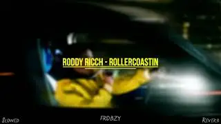 roddy ricch - rollercoastin ( slowed + reverb )