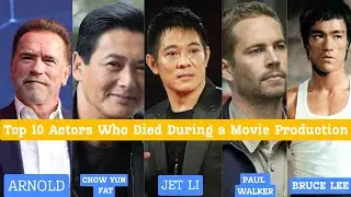 Top 10 Actors Who Died During a Movie Production
