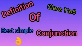 Conjunction || Definition of conjunction in English Class 1 to 5 Easy & Simple #EasyLearning