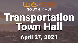South Maui Transportation Town Hall