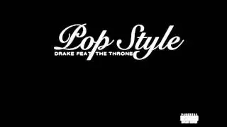 Drake - Pop Style (feat. The Throne) New Song 2016