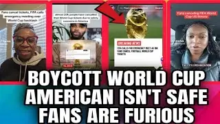 Boycott FIFA World Cup American Isn&rsquo;t Safe, Fans Are Canceling Their Tickets