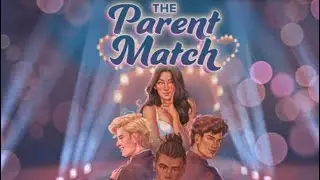 The parent match chapter 2 part 2 yes it will be a part 3 soon who is my man..