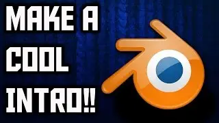 How To Make A Cool 3D Intro Using Blender For Free!! (Blender Intro Tutorial)