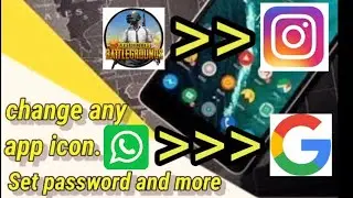 how to hide apps change icon set password in any phone without root