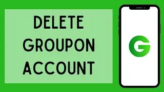How To Delete Groupon Account (2023)