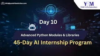 Day 10: Advanced Python Modules & Libraries  | AI Internship Program