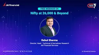 Webinar on 'Nifty at 26,000 and Beyond'  with our expert Rahul Sharma
