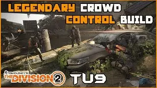 The Division 2 Best Legendary Build - LEGENDARY CROWD CONTROL BUILD - TU9