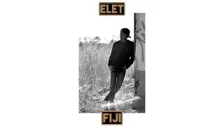 Elet - Fiji (Official Audio)