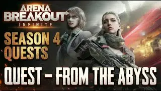 How to Complete Letter From Abyss Quest - Arena Breakout Infinite Season 4