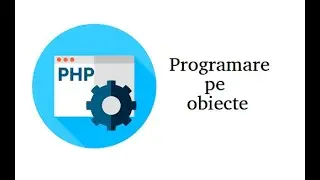 #38 - Php - Programare pe obiecte - Clasa si Obiect