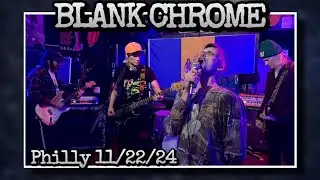 Blank Chrome @ Century- Philadelphia, PA 11/22/24