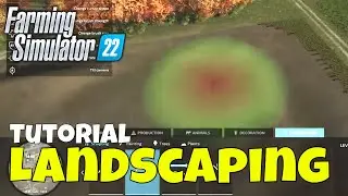 Farming Simulator 22 How to Landscape