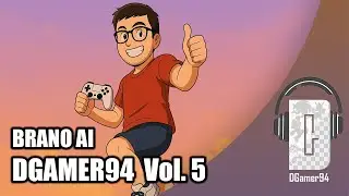 Brano AI - DGamer94 Vol 5