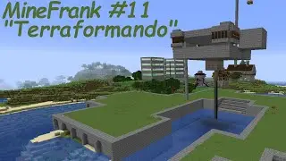 T1 / EP 011 Survival MineFrank 1.13.2 - Terraformando