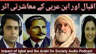 Impact of Iqbal and Ibn Arbi on the Society Audio Podcast in Urdu