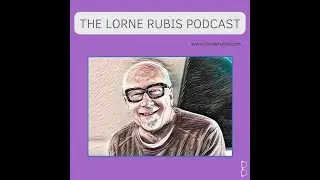 The Lorne Rubis Podcast - How &lsquo;Inversity&rsquo; Brings the Best Contribution of Every Individual