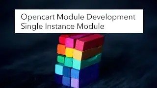 Opencart tutorial module development Single instance module admin section