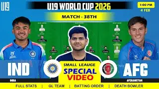 IND vs AFG DREAM11 TEAM , IND vs AFG Match 38TH U19 WC ODI Match , India vs Afghanistan Dream11 