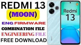 REDMI 13(MOON)ENG FIRMWARE[COMBINATION]ENGINEERING ROM DOWNLOAD