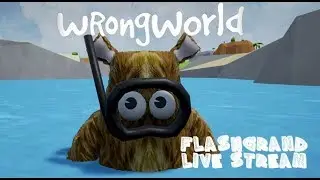 WRongWorld! FlashGrand Tries To Understand What This Game Is!