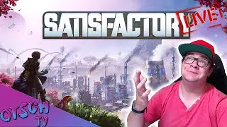 Satisfactory Gigafactory im Aufbau | 40+ Gaming | !dc !brille !dorde  @OtschTV