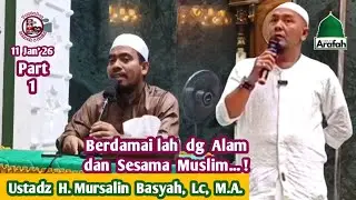 Berdamailah dgn Alam dan Sesama Muslim ...! Part 1. #Ustadz.H.Mursalin.Basyah,Lc,MA.