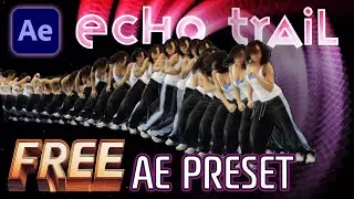 FREE Preset for After Effects - 3D Echo Trail