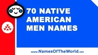 70 Native American men names - www.namesoftheworld.net