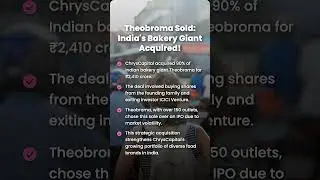Theobroma Acquired: India's Bakery Giant Joins ChrysCapital!