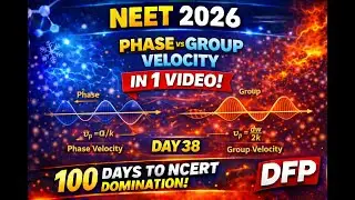 NEET 2026: Фаза против групповой скорости в одном видео | День 38 | 100 дней до победы на NCERT |...