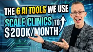The 6 AI Tools We Use to Scale Clinics to $200K/Month
