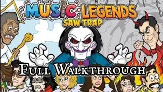 Music Legends Saw Trap Full Walkthrough