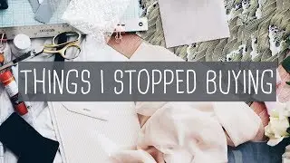 Things I stopped buying - heyraylee