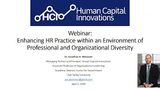 HCI Webinar: Enhancing HR Practice within an Environment of Professional & Organizational Diversity
