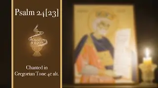 Psalm 24[23] (English), Gregorian tone 4e alt.
