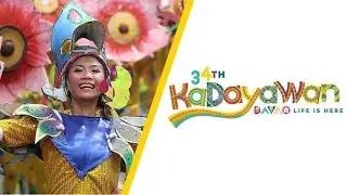 34TH KADAYAWAN FESTIVAL DAVAO CITY | AUG 17,2019
