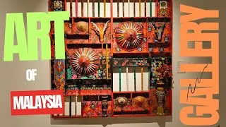 A Gallery Walk l National Art Gallery Kuala Lumpur - Malaysia.